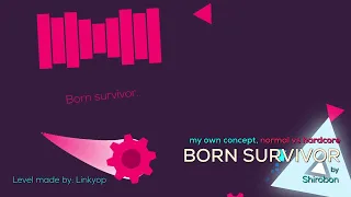 Born Survivor (my concept, Normal vs Hardcore) | Shirobon (Just Shapes & Beats level made by me)