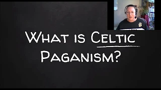 What is Celtic Paganism? - Celtic Culture, Celtic Animism, Celtic Polytheism and Celtic NeoPaganism