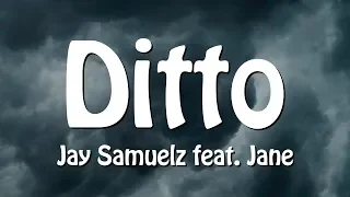 Jay Samuelz & Jane - Ditto (Lyrics)