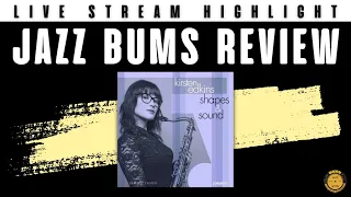 Jazz Bums Review: Kirsten Edkins Shapes & Sound (Cohearent Records)