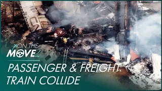 Freight & Passenger Train Collide In Catastrophic Accident | Mayday | On The Move