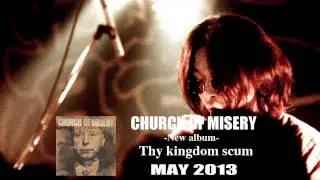 Church of Misery - Thy Kingdom Scum album trailer