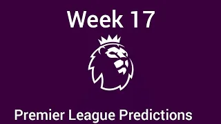 My Week 17 Premier League Predictions