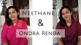 Mash up of Neethanae and Ondra Renda Aasaigal 💞