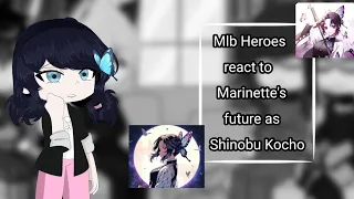 Miraculous Heroes react to Marinette's future as Shinobu Kocho ||ALL PARTS ||Demon Slayer&Miraculous