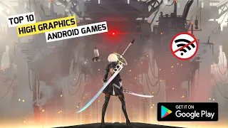 TOP 10 NEW HIGH GRAPHICS ANDROID & IOS GAMES IN JULY 2021 [OFFLINE/ ONLINE]