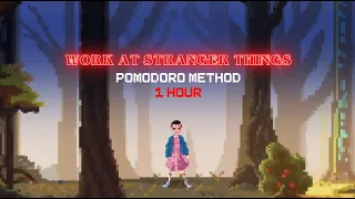 Work at Stranger Things (1 Hour Pomodoro) - Lofi Hip Hop