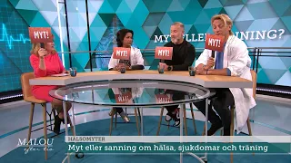 Myt eller sanning om hälsa, sjukdomar och träning - Malou Efter tio (TV4)