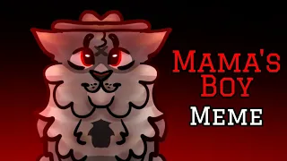 Mama's Boy | Animaton Meme