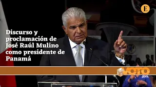 Discurso y proclamación de José Raúl Mulino como presidente de Panamá