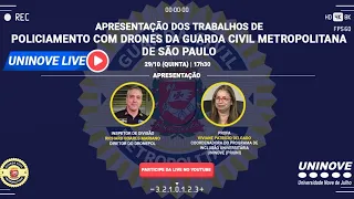 APRESENTAÇÃO DOS TRABALHOS DE POLICIAMENTO COM DRONES DA GUARDA CIVIL METROPOLITANA DE SÃO PAULO