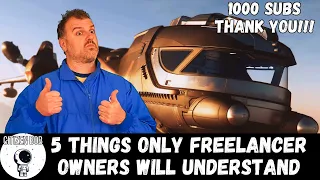 Star Citizen Bob - 5 Things Only Freelancer Owners Will Understand