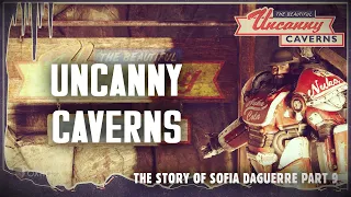 Arachne at the Uncanny Caverns: Sofia's Story Part 9 - Fallout 76 Wastelanders Lore