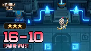 World 16-10 | Road of Water (w/ Guide Timestamps)【Guardian Tales】