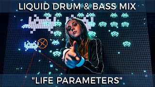 ► Liquid Drum & Bass Mix - "Life Parameters" - February 2024