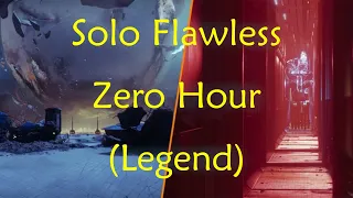 Solo Flawless Zero Hour on Hunter (Legend)