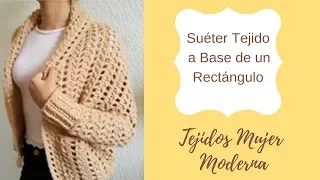 SUETER TEJIDO A BASE DE UN RECTANGULO a Crochet