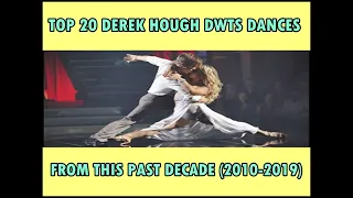 DEREK HOUGH | TOP 20 DWTS DANCES FROM THIS PAST DECADE (2010-2019)