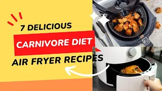 7 Delicious Carnivore Diet Air Fryer Recipes to Try!