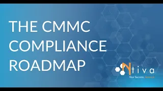 The CMMC Compliance Roadmap - How to Achieve CMMC Compliance