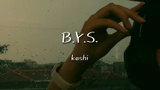 B.Y.S.  keshi 和訳