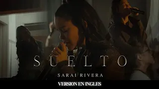 Suelto - con LETRA en INGLES - Sarai Rivera Cover in English
