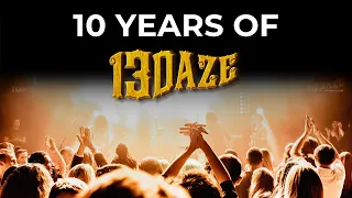 10 years of 13 Daze