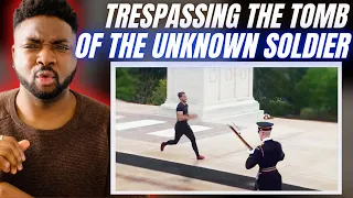 🇬🇧BRIT Reacts To TRESPASSING THE TOMB OF THE UNKNOWN SOLDIER - BIG MISTAKE!