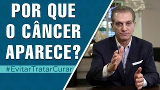 Por que o câncer aparece? | Evitar Tratar Curar #4