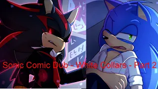 Sonic Comic Dub  - White Collars - Part 2