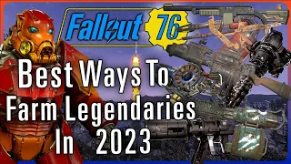 The Best Ways To Farm Legendary Items For Fallout 76 In 2023