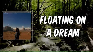 Lyric: Floating On A Dream by Avi Kaplan