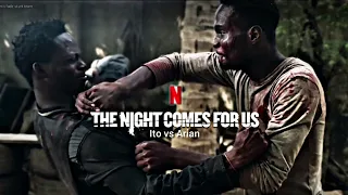 The Night comes for us: 〽️ PART 2 Ito vs Arian Final Brutal Fight scene (Nigerian version 🇳🇬)