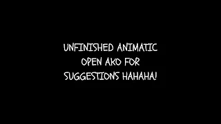 Babalik Sa'yo (Moira) - Darlentina (unfinished) Animatic