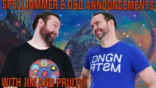 Spelljammer and D&D Announcements with JIM AND PRUITT!!! | Web DM | TTRPG | D&D