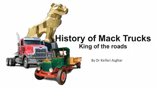 History of Mack Trucks King of the roads, By Dr Keifari