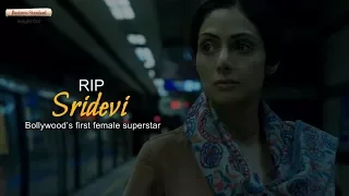 RIP Sridevi: Bollywood’s first female superstar