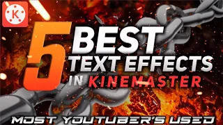 5 BEST TEXT EFFECTS IN KINEMASTER(ANDROID/IOS) || KINEMASTER EDITING TUTORIAL || PART-2