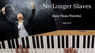 No Longer Slaves (Key of A) EASY Piano Tutorial