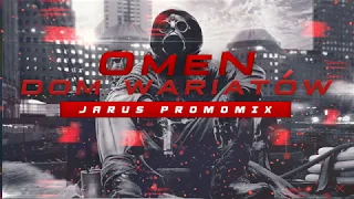 JARUS - OMEN DOM WARIATÓW - PROMO MIX