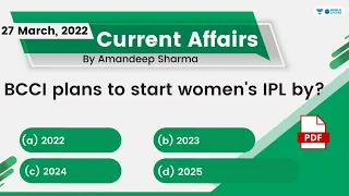 27 March 2022 | Daily Current Affairs MCQs by Aman Sir