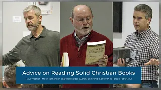Advice on Reading Solid Christian Books - Paul Washer & Nathan Rages