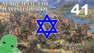 March of the Jewish Horde - Part 41 - Crusader Kings 2: The Reaper's Due