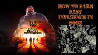 How to farm easy influence in state of decay 2 (SOD2 influence farm guide)