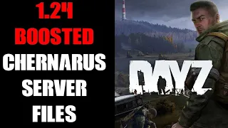 Free Easy To Install DayZ Boosted Loot 1.24 CHERNARUS Update Server Files: Nitrado Console & PC