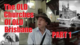 The Old Churches of Old Brisbane Part 1