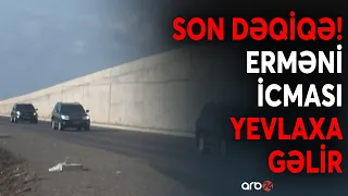 SON DƏQİQƏ! Ermənilər rusların müşaiyəti ilə Yevlaxa gəlir: Kritik saatlar başladı