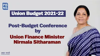 Union Budget 2021-22: Post-Budget Conference by Union Finance Minister Nirmala Sitharaman