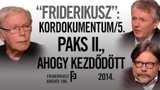 "FRIDERIKUSZ": PAKS II, HOW IT STARTED, 2014 /// Friderikusz Archive 106.