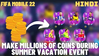 MAKE MILLIONS OF COINS DURING SUMMER VACATION EUROPE EXCHANGE EVENT. FIFA MOBILE 22.